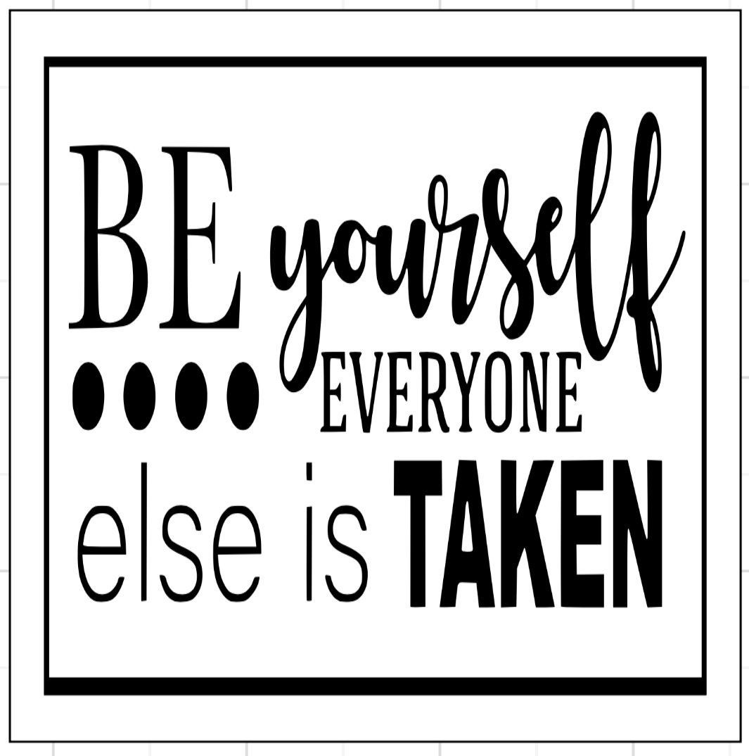 Be yourself 