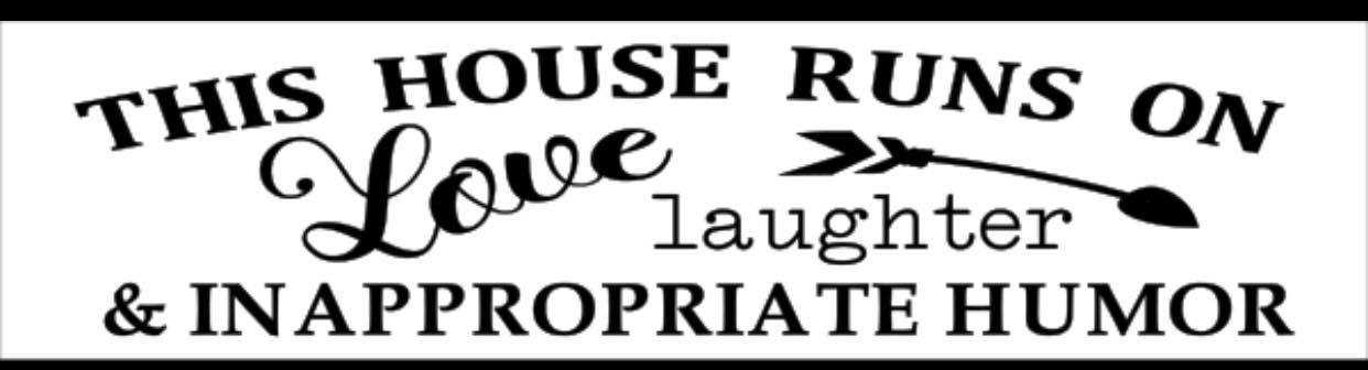 6x24 This house Runs on 