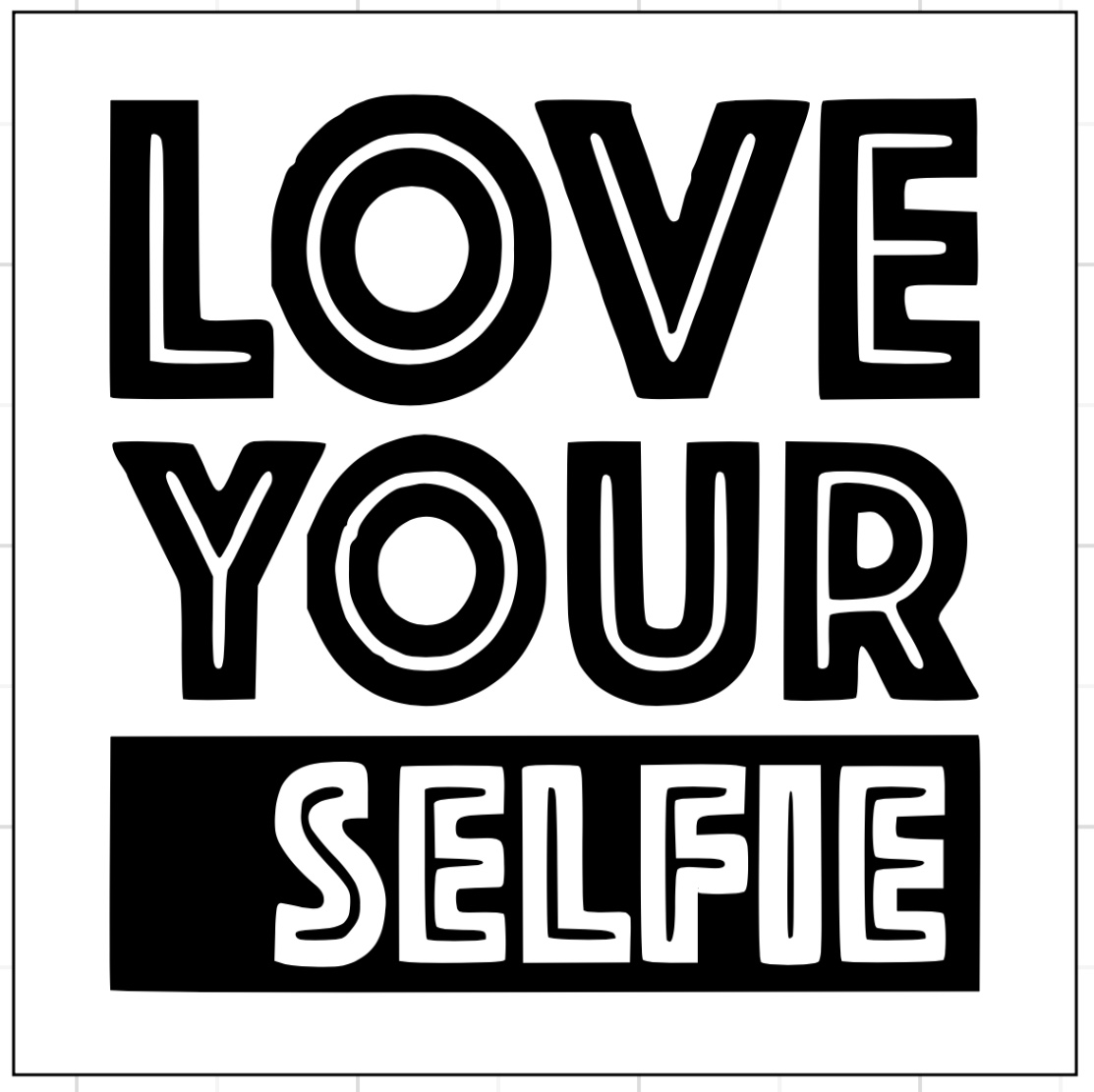 Love Your Selfie